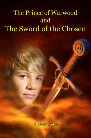 [Prince of Warwood 03] • The Prince of Warwood and The Sword of the Chosen